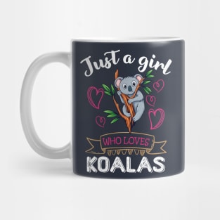 Just A Girl Who Loves Koalas Cute KoalaGirls Girlfriend Gift Mug